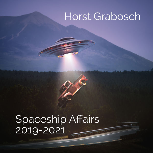 Horst Grabosch|Spaceship Affairs Horst Grabosch|Spaceship Affairs