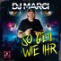 DJ Marci So geil wie ihr