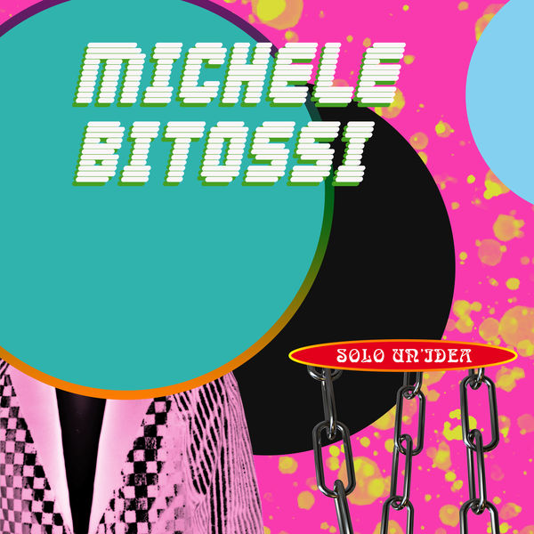 Michele Bitossi - Solo un'idea Michele Bitossi - Solo un'idea