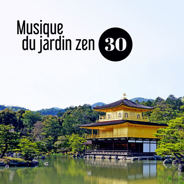 Zen Méditation Ambiance|Musique du jardin zen (30 Méditation de relaxation profonde, Exercices de yoga, Pratique zazen)