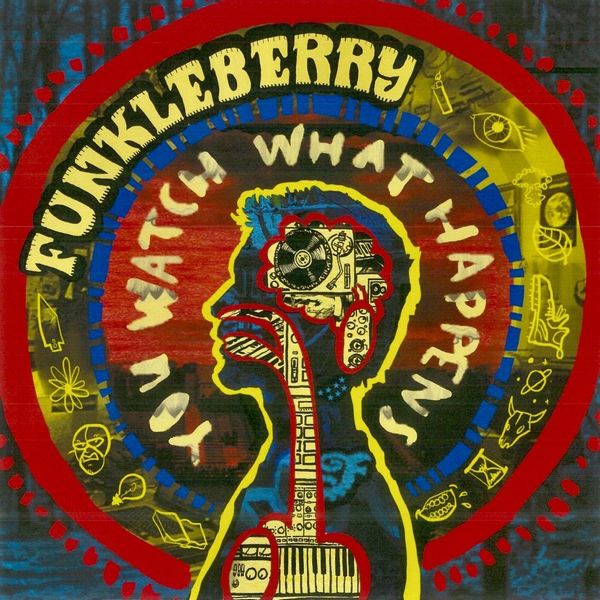 Funkleberry - You Watch What Happens Funkleberry - You Watch What Happens