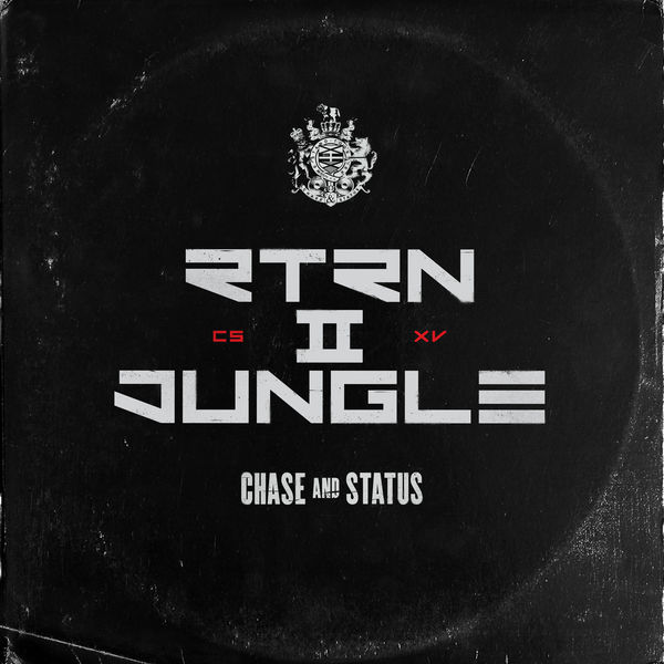 Chase & Status - RTRN II JUNGLE Chase & Status - RTRN II JUNGLE