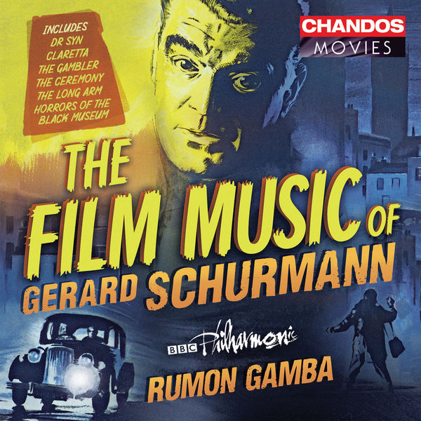 BBC Philharmonic - Gerard Schurmann: Film Music BBC Philharmonic - Gerard Schurmann: Film Music