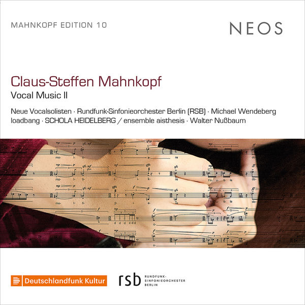 Michael Wendeberg|Claus-Steffen Mahnkopf: Vocal Music, Vol. 2 Michael Wendeberg|Claus-Steffen Mahnkopf: Vocal Music, Vol. 2