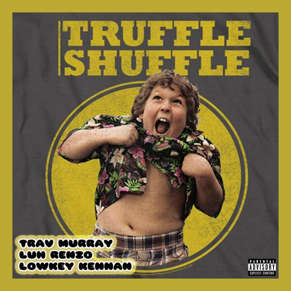Truffle Shuffle (feat. Luh Renzo & LowKeyKennan), Trav Murray Qobuz