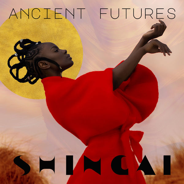 Shingai|Ancient Futures Shingai|Ancient Futures
