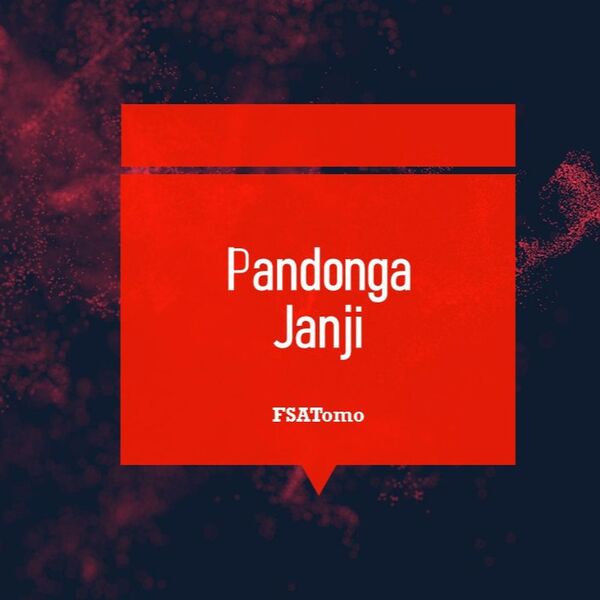FSATomo|Pandonga, Janji FSATomo|Pandonga, Janji