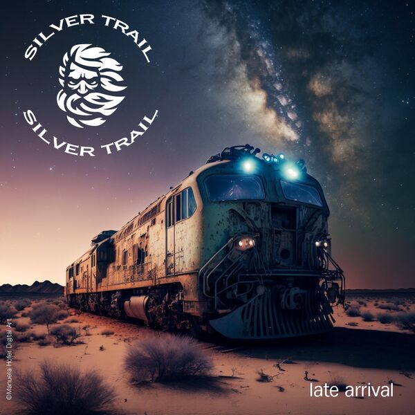 Silver Trail|Late arrival