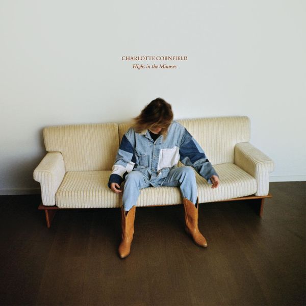 Charlotte Cornfield|Highs in the Minuses Charlotte Cornfield|Highs in the Minuses
