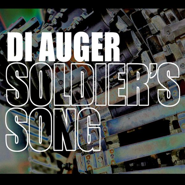 DI AUGER|Soldier's Song