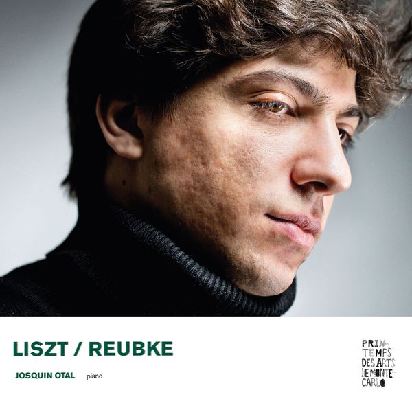 Josquin Otal|Liszt - Reubke Josquin Otal|Liszt - Reubke