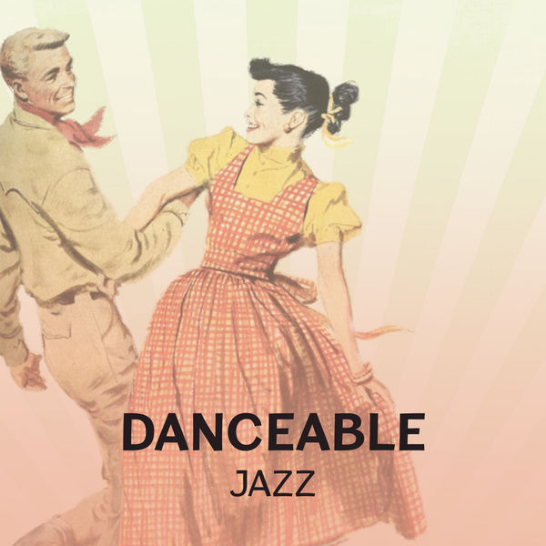 Danceable Jazz Best Songs for Dance, Good Time Together, Sensual