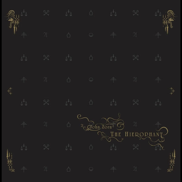 John Zorn - The Hierophant John Zorn - The Hierophant