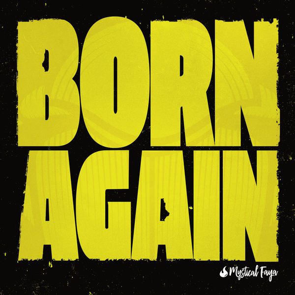 Mystical Faya - Born Again Mystical Faya - Born Again
