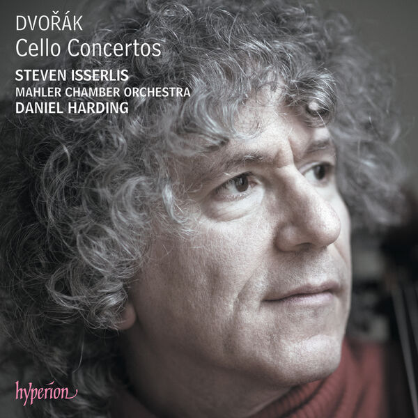 Steven Isserlis|Dvořák: Cello Concerto in B Minor, Op. 104; Cello Concerto in A Major