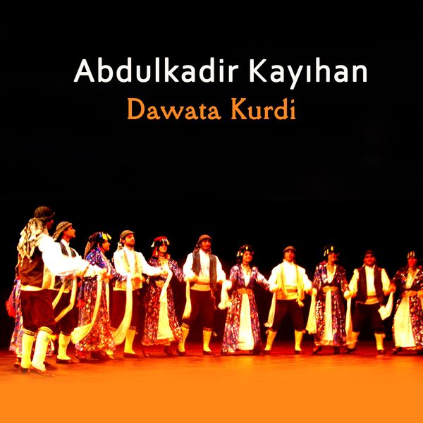 Abdülkadir Kayıhan - Dawata Kurdi Abdülkadir Kayıhan - Dawata Kurdi