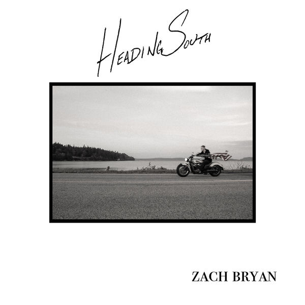 Zach Bryan - Heading South Zach Bryan - Heading South
