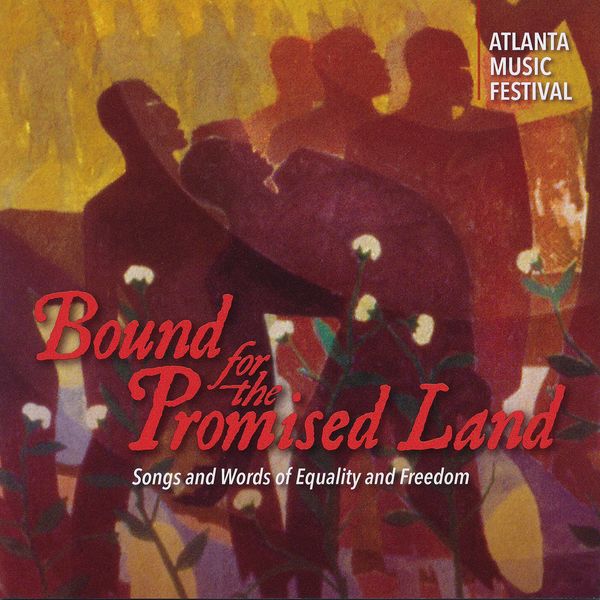 Atlanta Music Festival Childen's Choir - Bound for the Promised Land Atlanta Music Festival Childen's Choir - Bound for the Promised Land