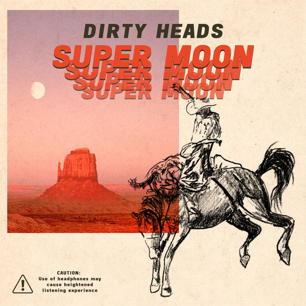 Dirty Heads - Super Moon Dirty Heads - Super Moon