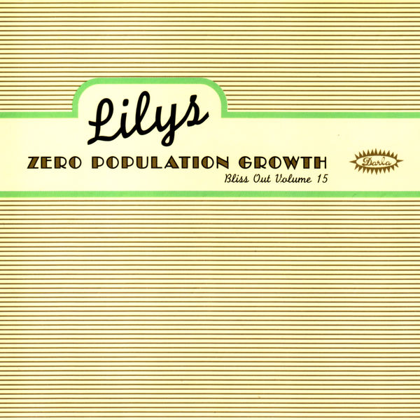 Lilys|Zero Population Growth: Bliss Out V.15 Lilys|Zero Population Growth: Bliss Out V.15