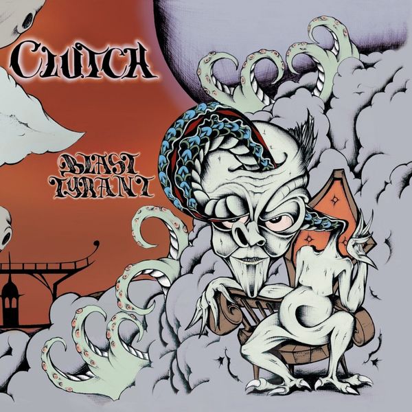 Clutch|Blast Tyrant (Deluxe Version) Clutch|Blast Tyrant (Deluxe Version)
