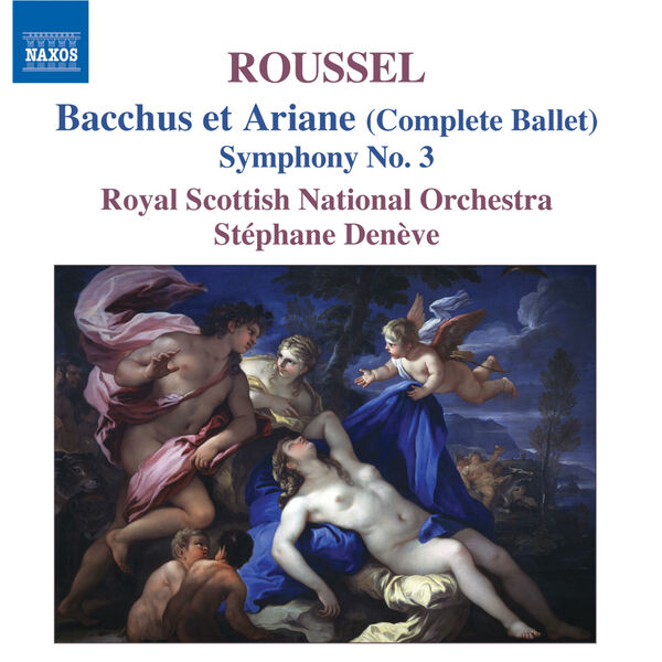 Stéphane Denève|Roussel, A.: Bacchus Et Ariane (Bacchus and Ariadne) / Symphony No. 3 Stéphane Denève|Roussel, A.: Bacchus Et Ariane (Bacchus and Ariadne) / Symphony No. 3