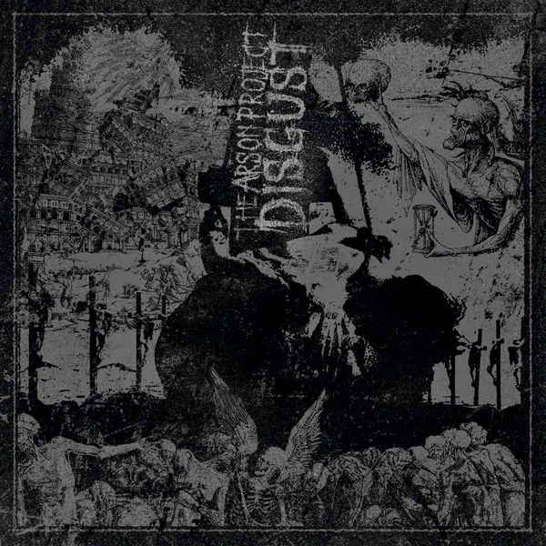 The Arson Project|Disgust The Arson Project|Disgust