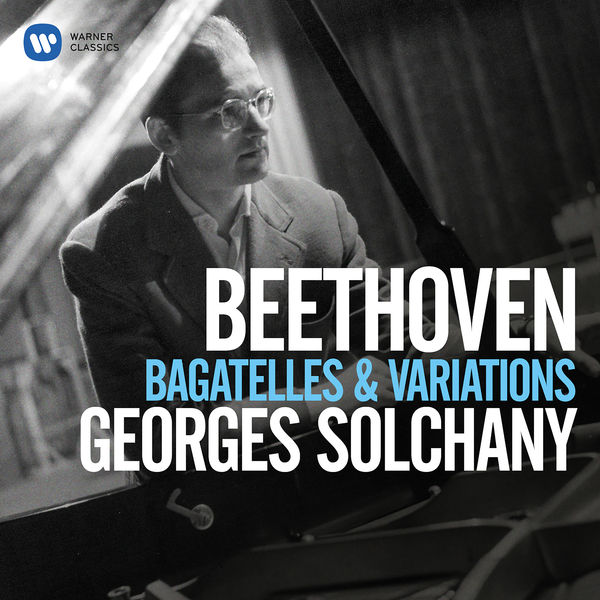 Georges Solchany|Beethoven: Bagatelles, Op. 33, Variations, Op. 34 & 76