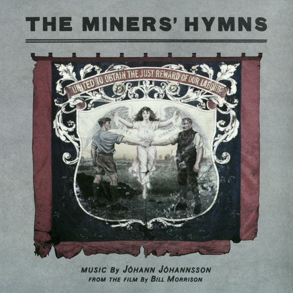 ヨハン・ヨハンソン|The Miners’ Hymns (Original Soundtrack)