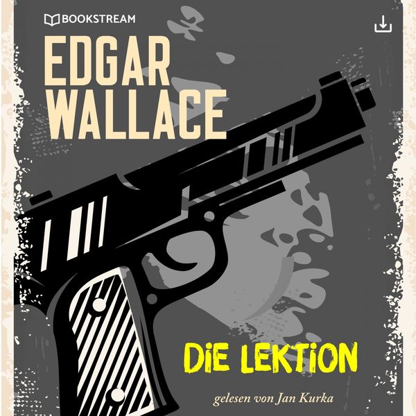 Edgar Wallace - Die Lektion Edgar Wallace - Die Lektion