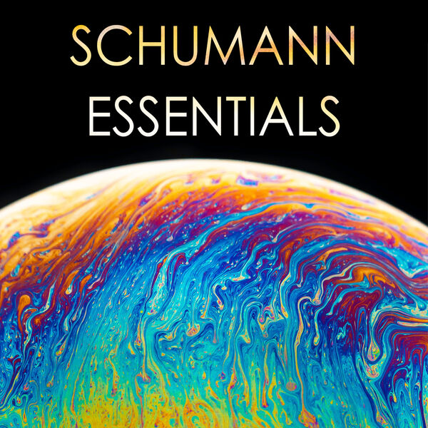 Robert Schumann - Schumann - Essentials Robert Schumann - Schumann - Essentials