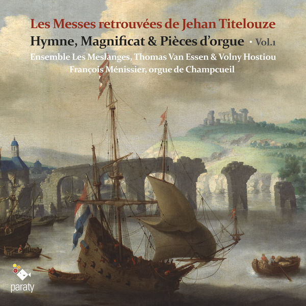 Les Meslanges - Titelouze : Les Messes retrouvées Les Meslanges - Titelouze : Les Messes retrouvées