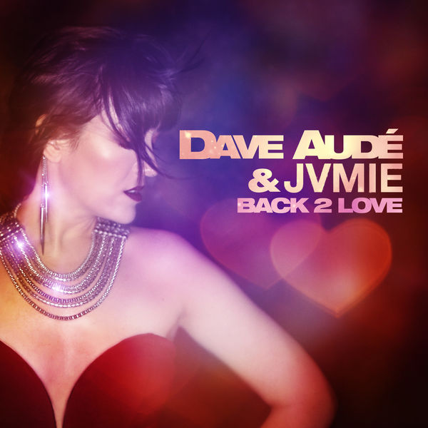 Dave Audé|Back 2 Love Dave Audé|Back 2 Love