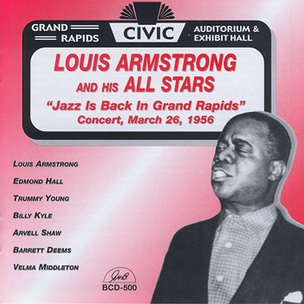 Louis Armstrong & His All Stars - Jazz Is Back in Grand Rapids Louis Armstrong & His All Stars - Jazz Is Back in Grand Rapids