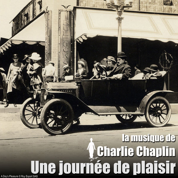 Charlie Chaplin - Une journée de plaisir (Bande originale du film) Charlie Chaplin - Une journée de plaisir (Bande originale du film)