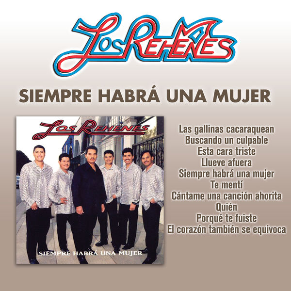 Los Rehenes - Siempre Habrá Una Mujer Los Rehenes - Siempre Habrá Una Mujer