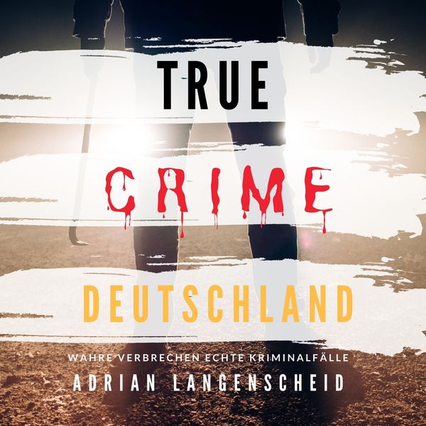 Marius Lex - True Crime Deutschland (Wahre Verbrechen Echte Kriminalfälle) Marius Lex - True Crime Deutschland (Wahre Verbrechen Echte Kriminalfälle)