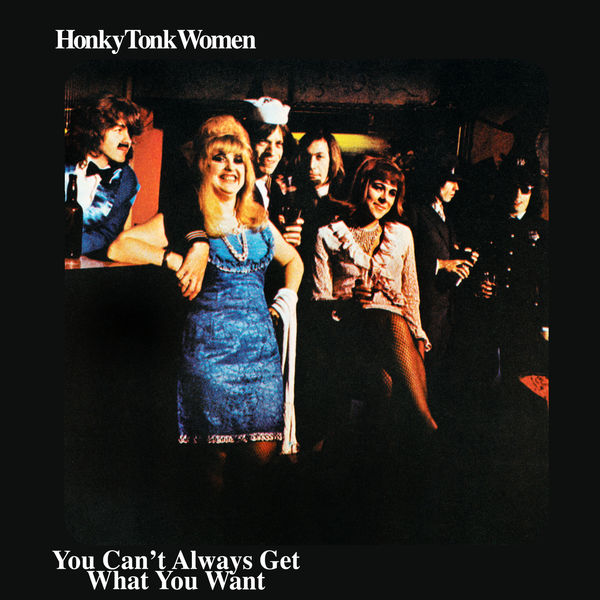The Rolling Stones - Honky Tonk Women / You Can't Always Get What You Want The Rolling Stones - Honky Tonk Women / You Can't Always Get What You Want
