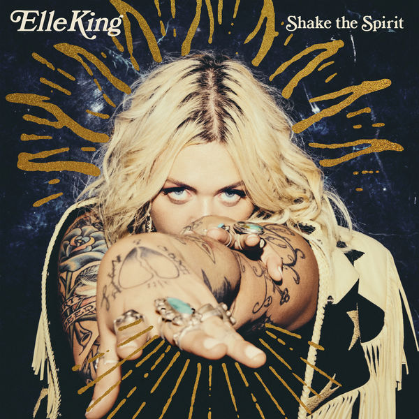 Elle King - Shake The Spirit Elle King - Shake The Spirit