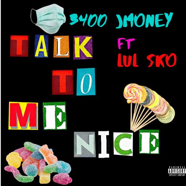3400 Jmoney - Talk 2 Me Nice 3400 Jmoney - Talk 2 Me Nice