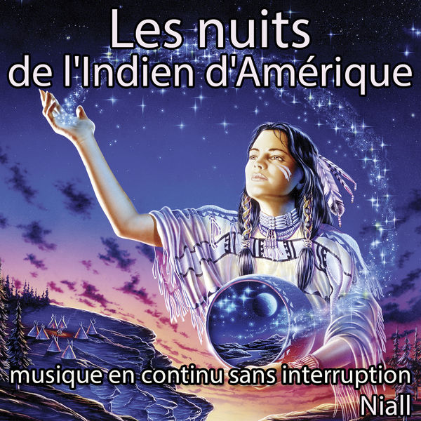Niall - Les nuits de l'Indien d'Amérique: musique en continu sans interruption Niall - Les nuits de l'Indien d'Amérique: musique en continu sans interruption
