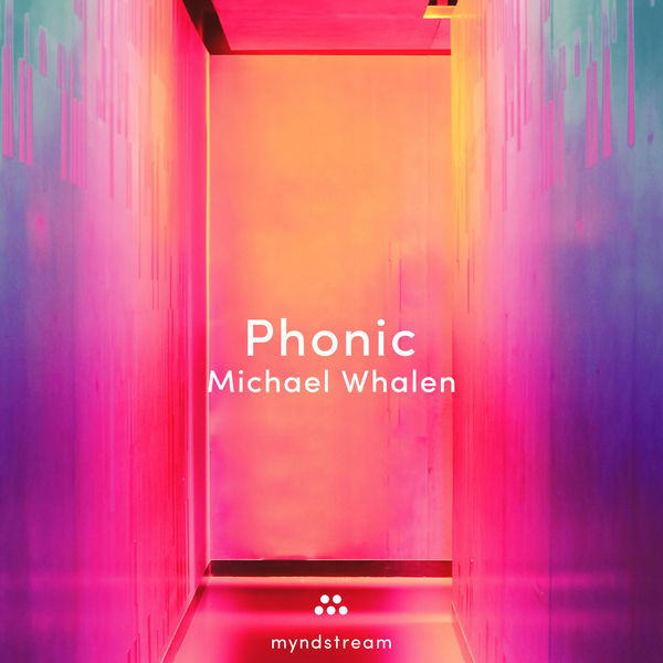 Michael Whalen|Phonic Michael Whalen|Phonic