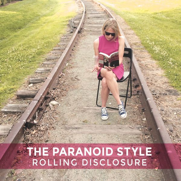 The Paranoid Style - Rolling Disclosure The Paranoid Style - Rolling Disclosure