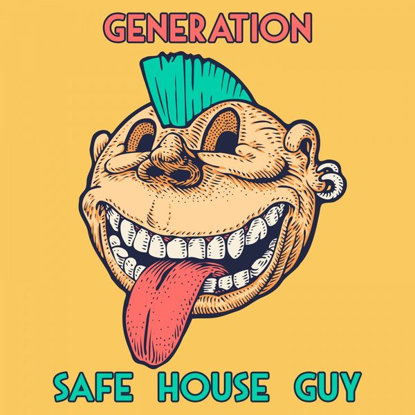 Safe House Guy - Generation Safe House Guy - Generation