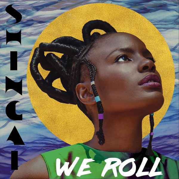 Shingai|We Roll Shingai|We Roll