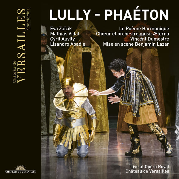 Le Poème Harmonique - Lully: Phaéton Le Poème Harmonique - Lully: Phaéton