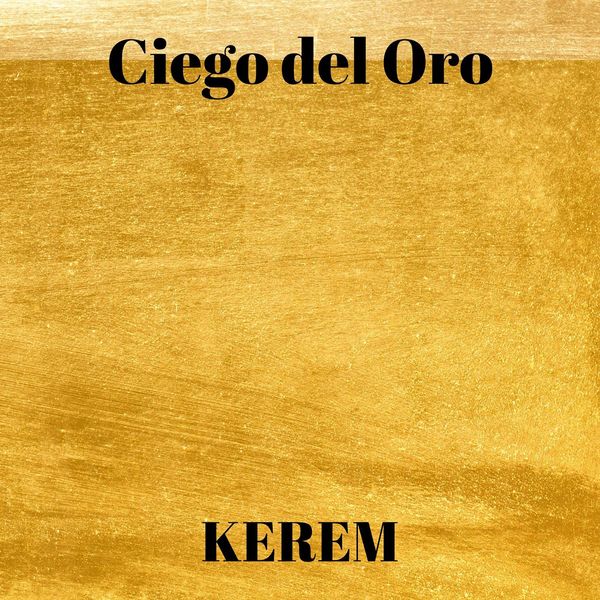 Kerem - Ciego del Oro Kerem - Ciego del Oro