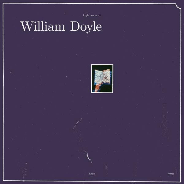 William Doyle|Lightnesses Vol. 1 William Doyle|Lightnesses Vol. 1