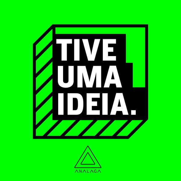 ANALAGA - Tive uma Ideia (Vol. 2) ANALAGA - Tive uma Ideia (Vol. 2)