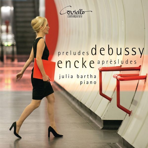 Julia Bartha - Debussy: Préludes - Encke: Aprèsludes Julia Bartha - Debussy: Préludes - Encke: Aprèsludes